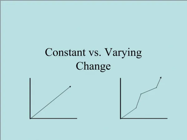 Constant vs. Varying Change