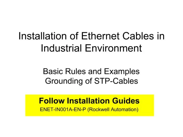 Installation of Ethernet Cables in Industrial Environment Basic Rules and Examples Grounding of STP-Cables