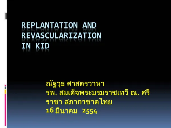 Replantation and revascularization in kid