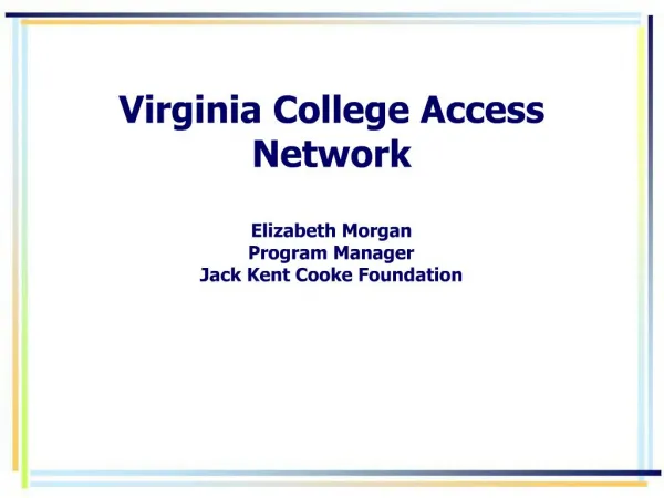 Virginia College Access Network Elizabeth Morgan Program Manager Jack Kent Cooke Foundation