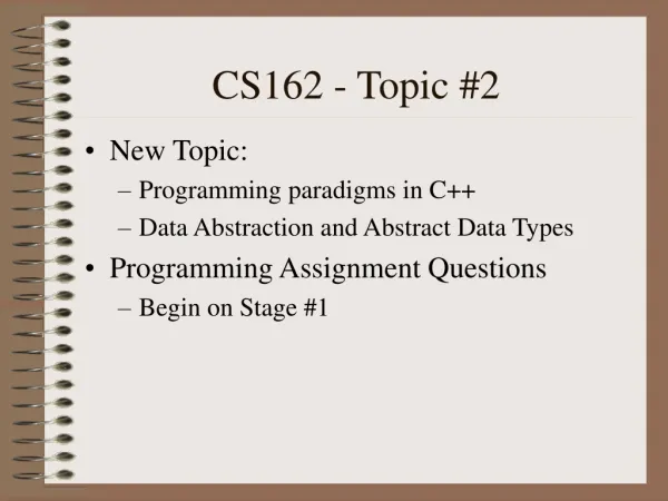 CS162 - Topic #2