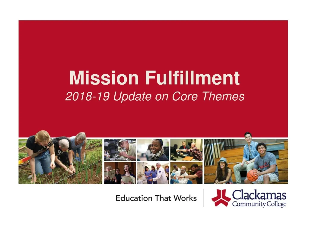 mission fulfillment 2018 19 update on core themes