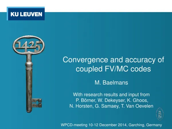 Convergence and accuracy of coupled FV/MC codes