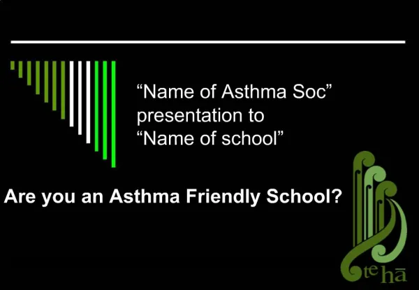 Name of Asthma Soc presentation to Name of school