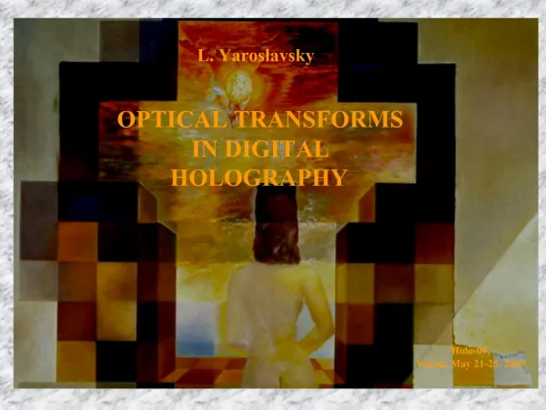 OPTICAL TRANSFORMS IN DIGITAL HOLOGRAPHY