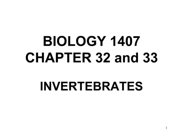 BIOLOGY 1407 CHAPTER 32 and 33