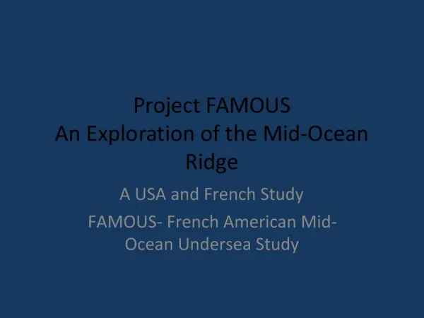 Project FAMOUS An Exploration of the Mid-Ocean Ridge