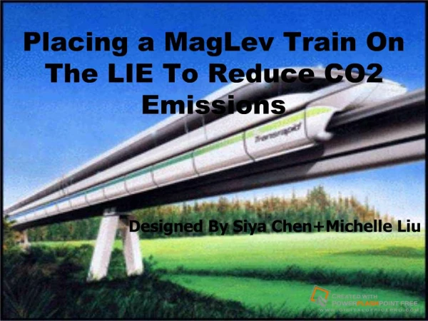 Placing a MagLev Train On The LIE To Reduce CO2 Emissions