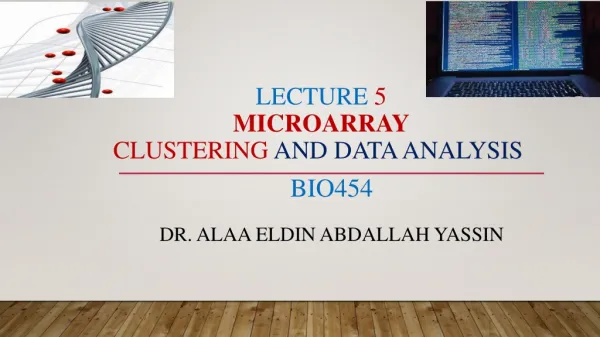Lecture 5 MicroArray clustering and data analysis