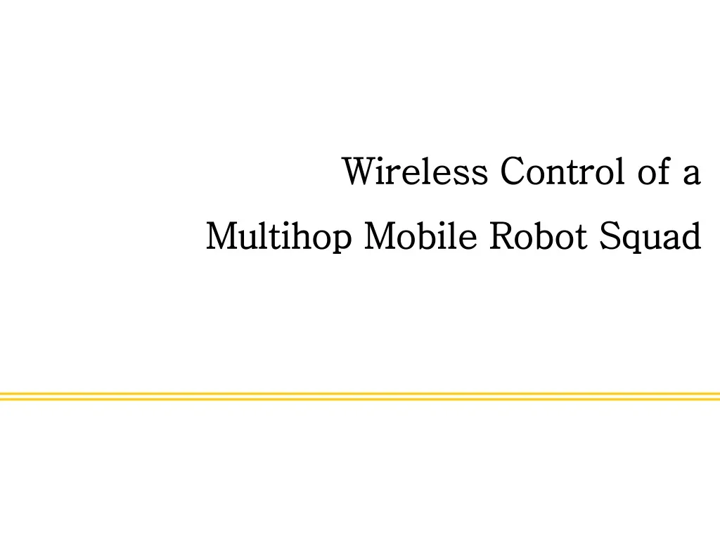 wireless control of a multihop mobile robot squad