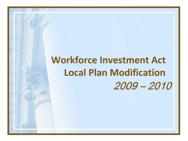 Workforce Investment Act Local Plan Modification 2009 2010