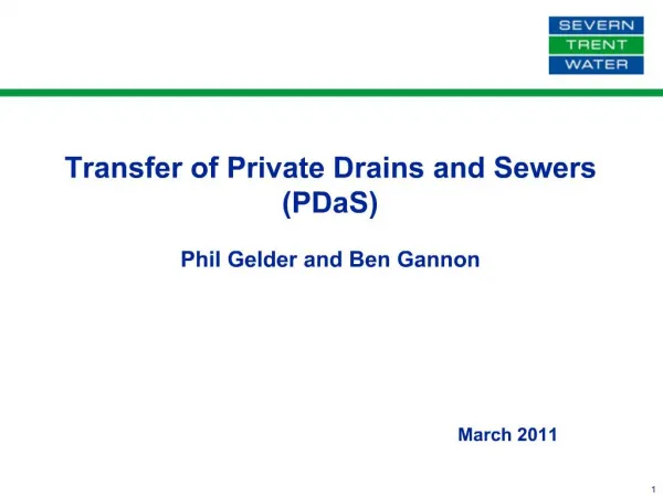 Transfer of Private Drains and Sewers PDaS Phil Gelder and Ben Gannon