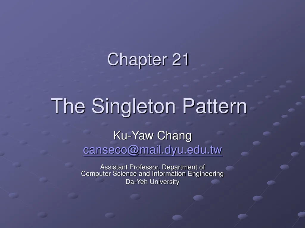 chapter 21 the singleton pattern