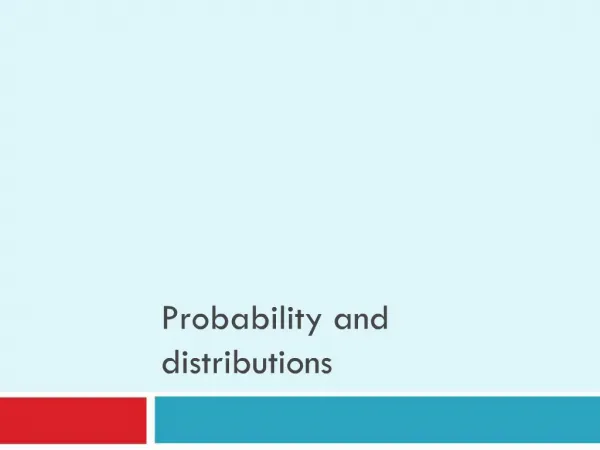 Probability and distributions
