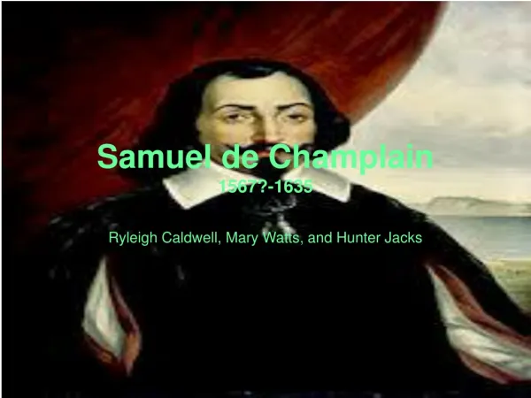 Samuel de Champlain 1567?-1635