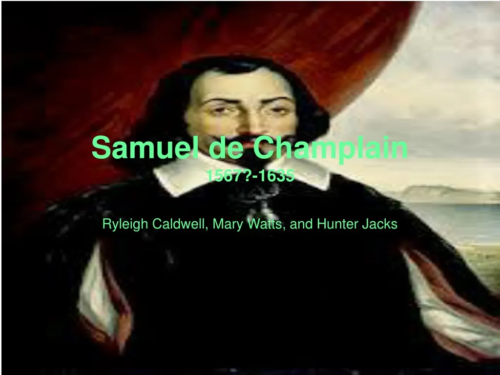 samuel de champlain 1567 1635