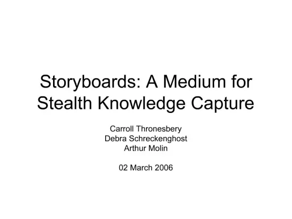 Storyboards: A Medium for Stealth Knowledge Capture