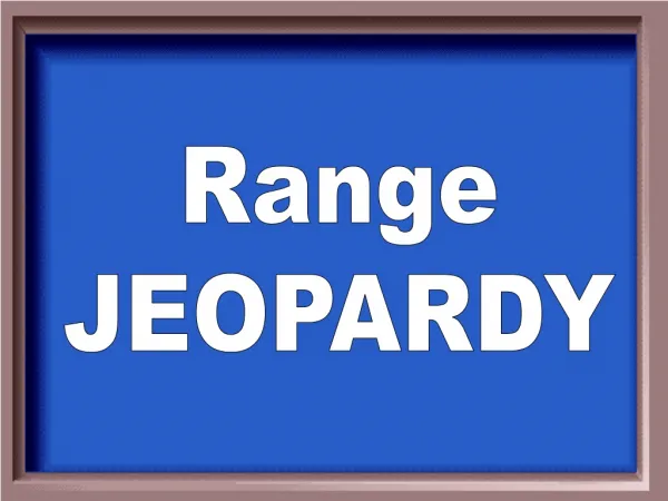 Range JEOPARDY