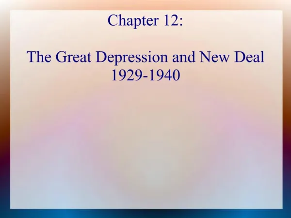 Chapter 12: The Great Depression and New Deal 1929-1940
