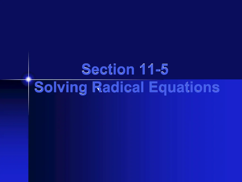 section 11 5 solving radical equations
