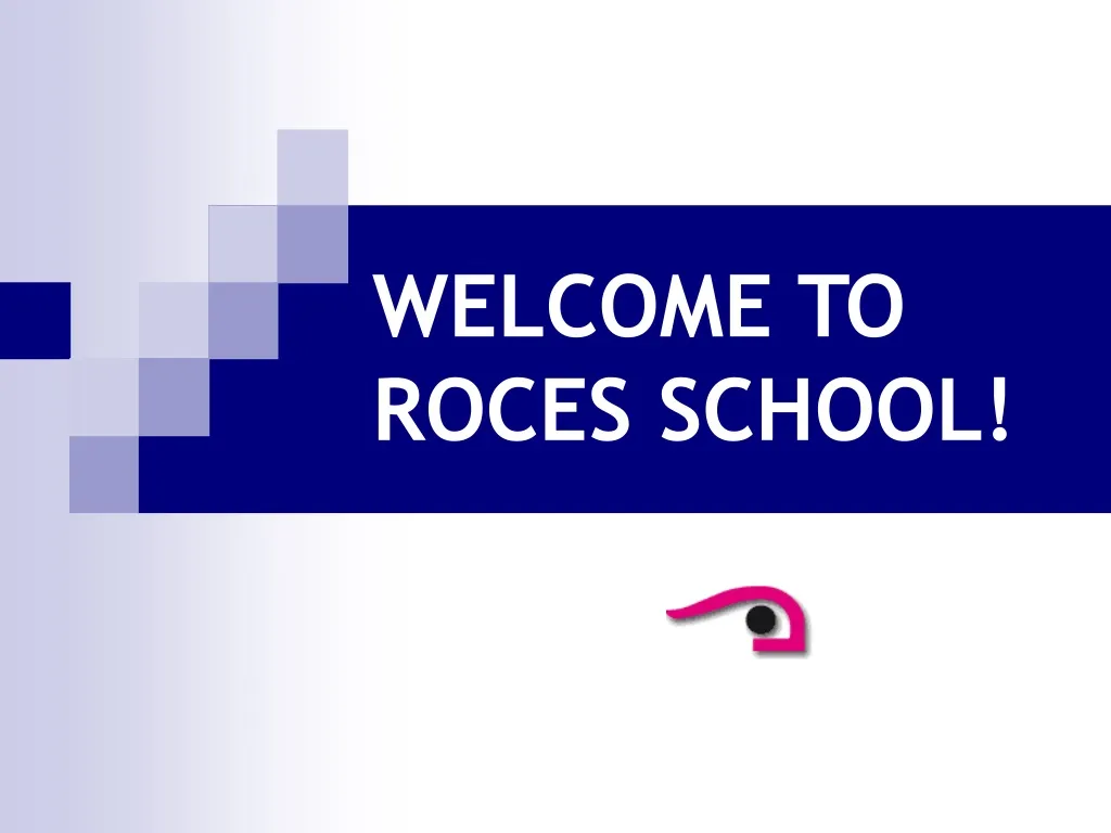 welcome to roces school