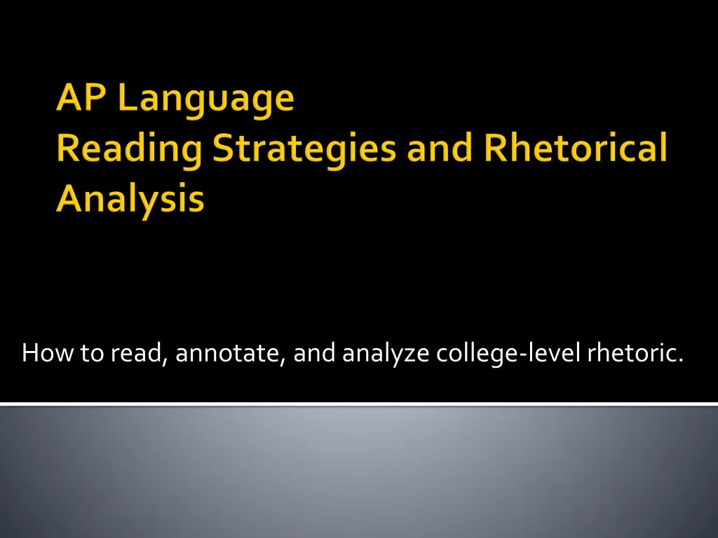 how to read annotate and analyze college level rhetoric