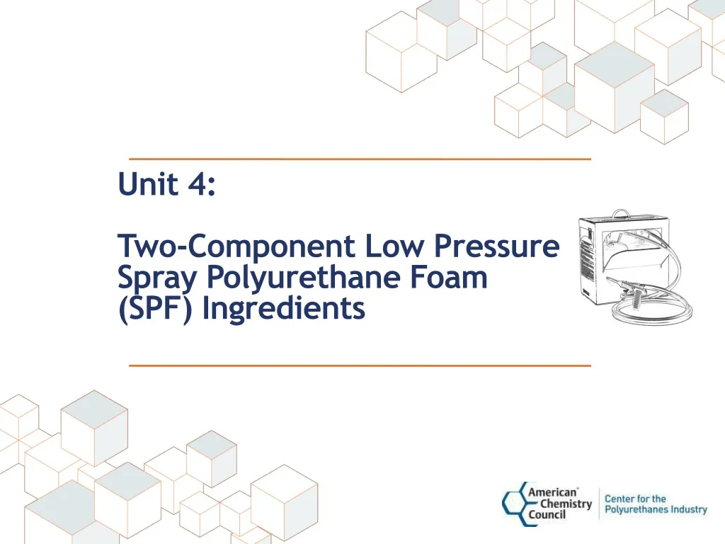 unit 4 two component low pressure spray