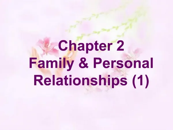 Chapter 2 Family Personal Relationships 1