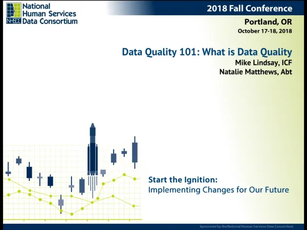 Data Quality 101: What is Data Quality Mike Lindsay, ICF Natalie Matthews, Abt