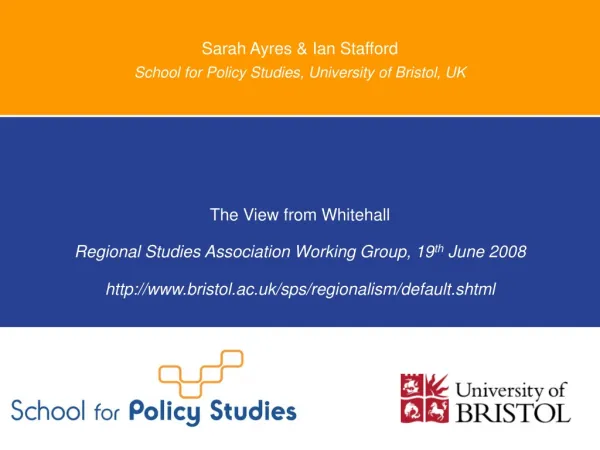 Sarah Ayres &amp; Ian Stafford School for Policy Studies, University of Bristol, UK