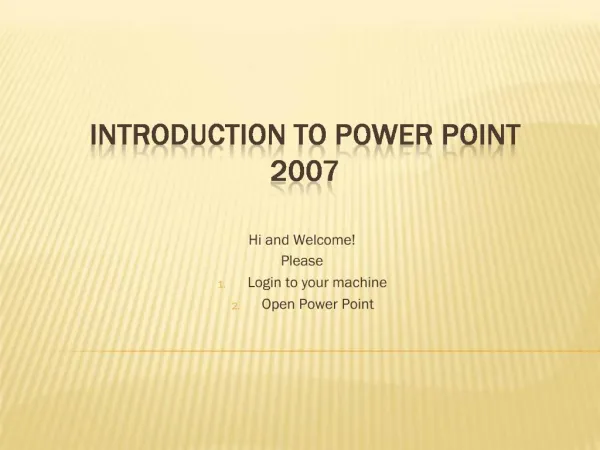 Introduction to Power Point 2007