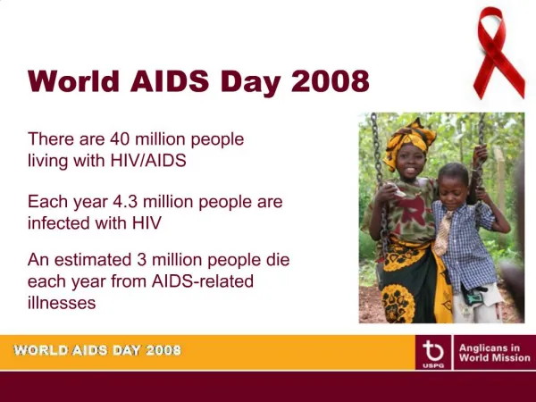 Each year 4.3 million people are infected with HIV