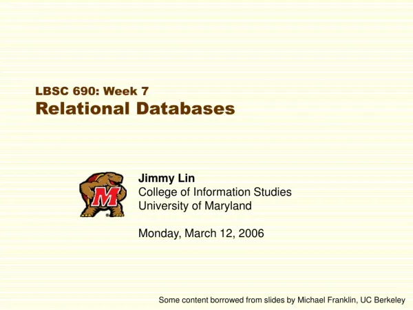 LBSC 690: Week 7 Relational Databases