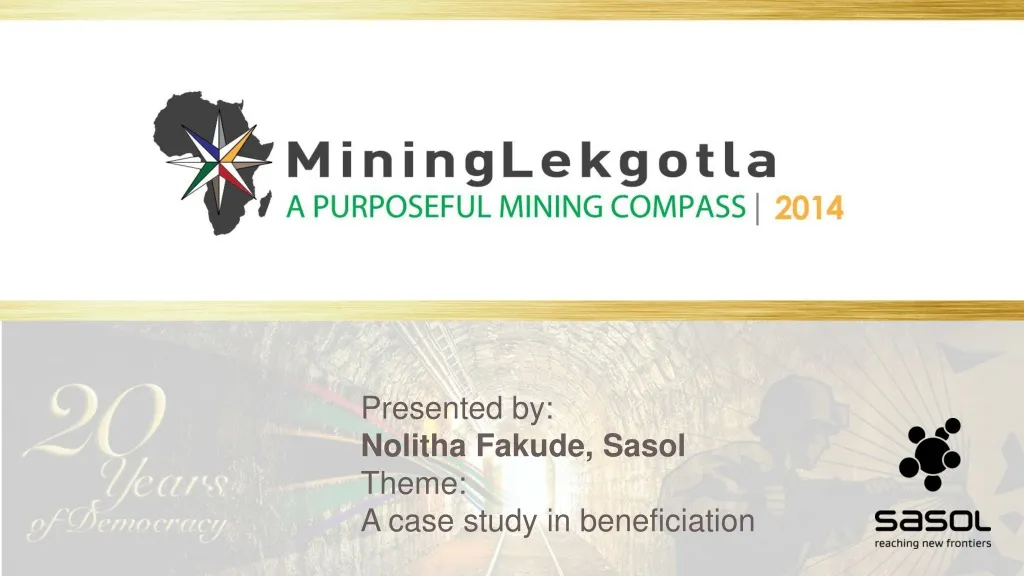 presented by nolitha fakude sasol theme a case study in beneficiation