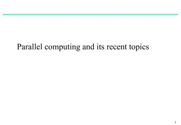 Parallel computing and its recent topics