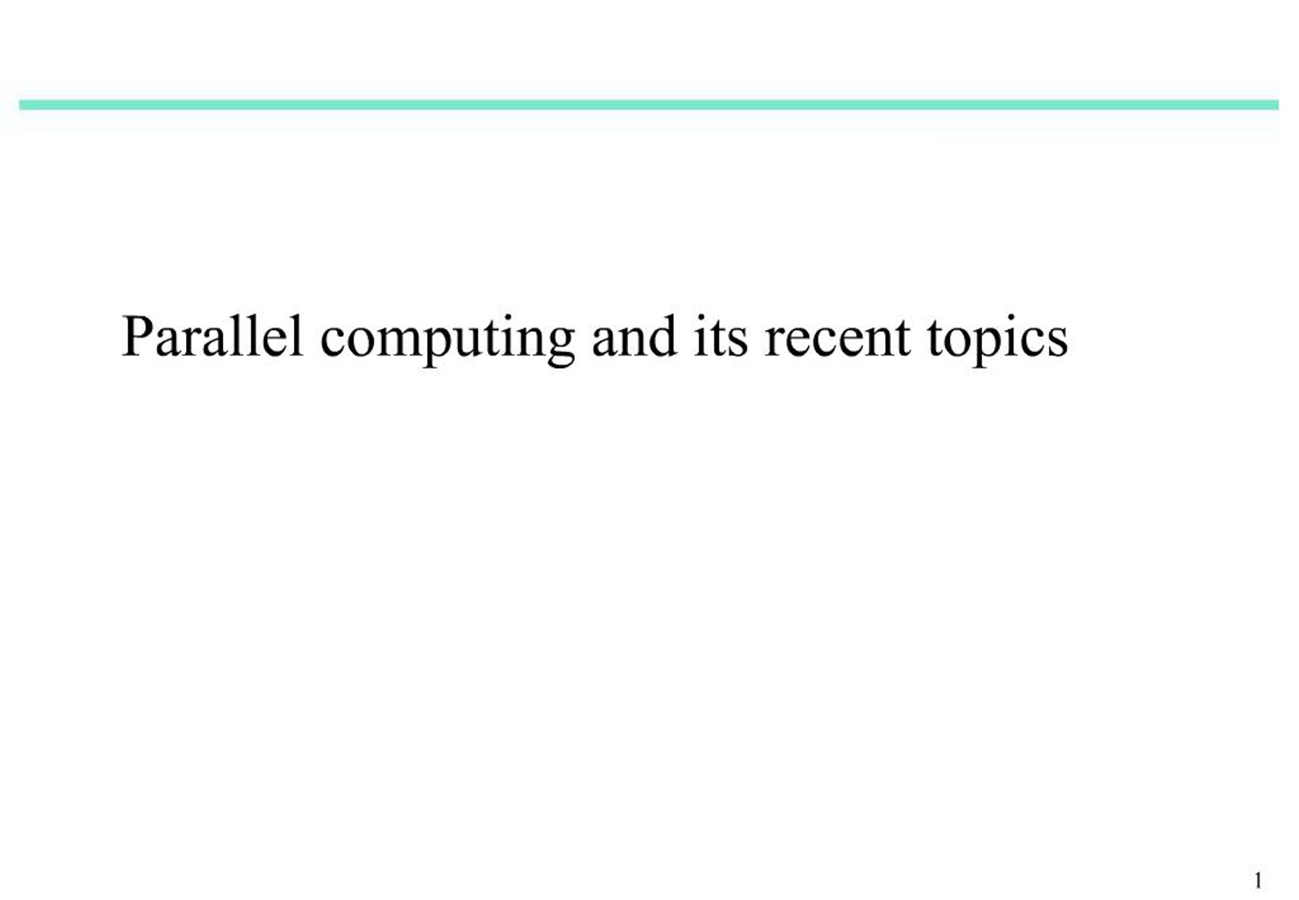 PPT - Parallel computing and its recent topics PowerPoint Presentation ...