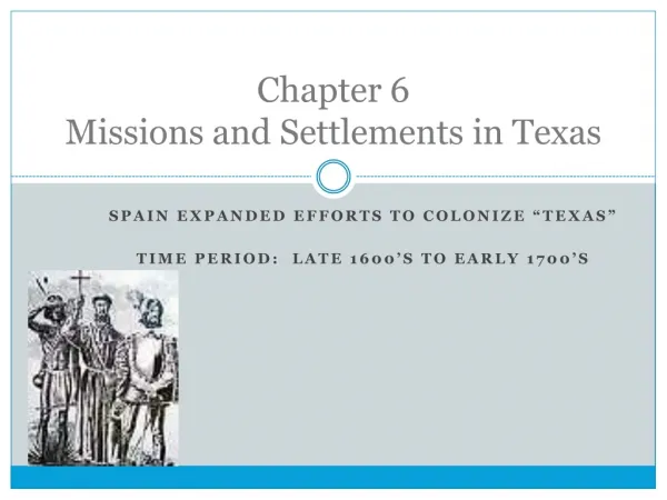 Chapter 6 Missions and Settlements in Texas