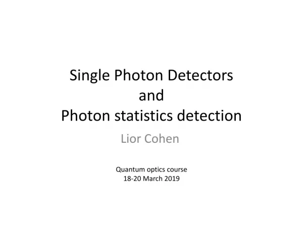 Single Photon Detectors and Photon statistics detection