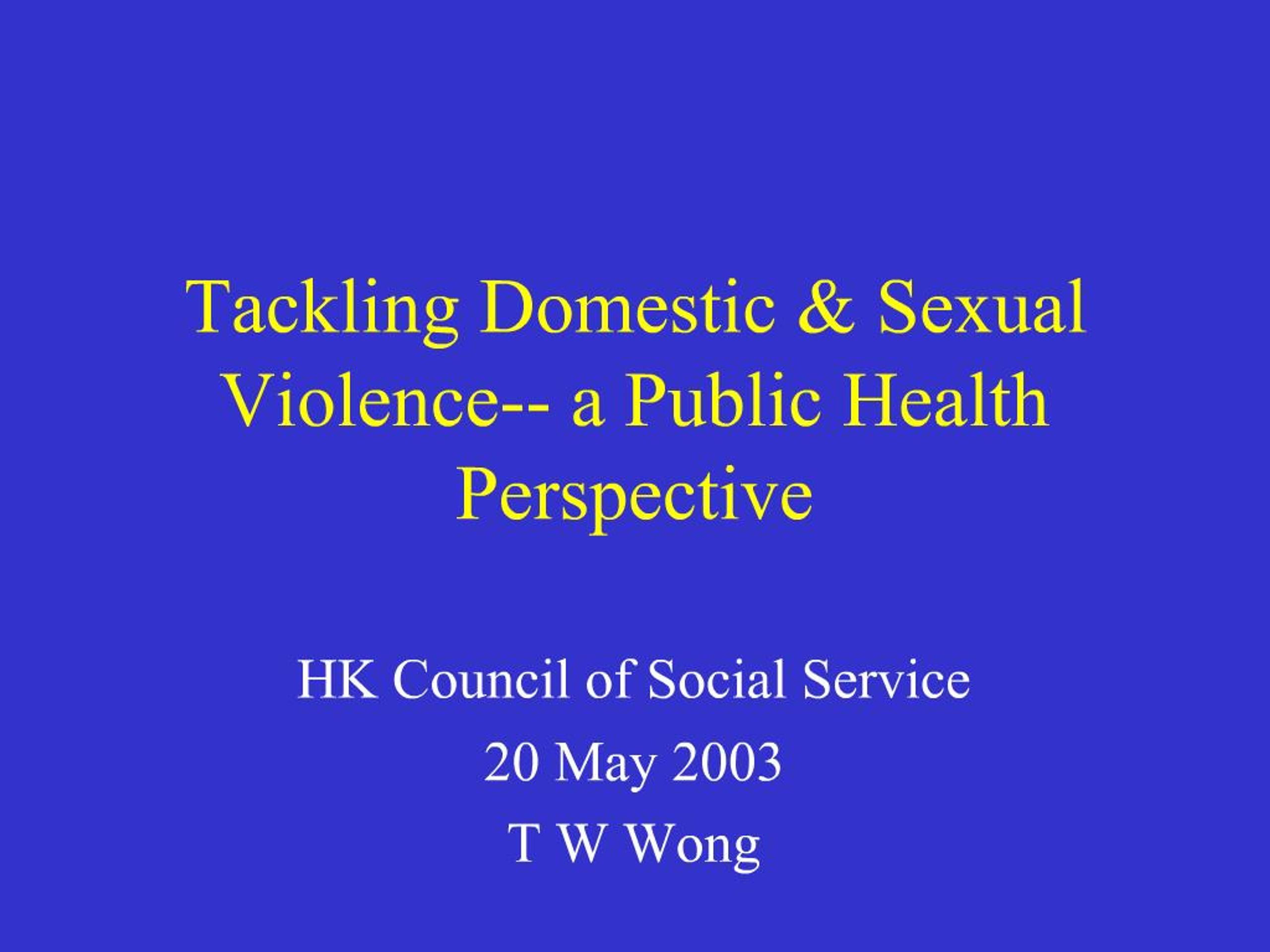 PPT - Tackling Domestic Sexual Violence-- a Public Health Perspective ...