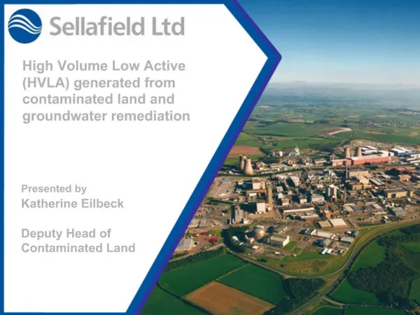 High Volume Low Active HVLA generated from contaminated land and groundwater remediation