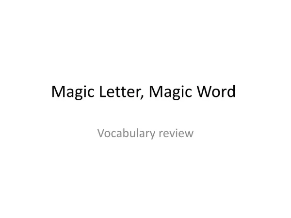 Magic Letter, Magic Word
