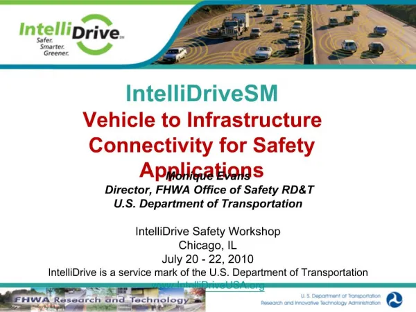 IntelliDriveSM Vehicle to Infrastructure Connectivity for Safety Applications