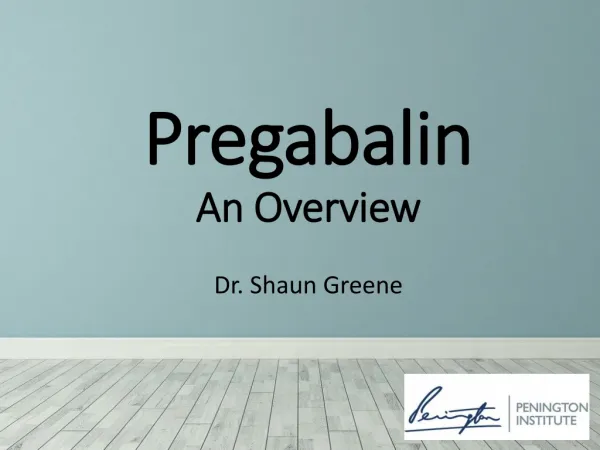 Pregabalin An Overview