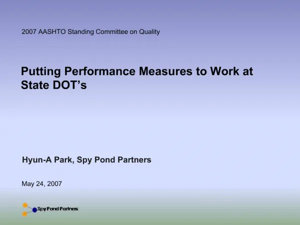 Putting Performance Measures to Work at State DOT s