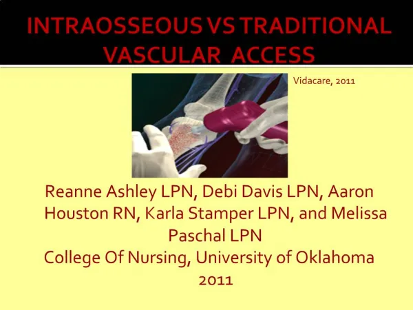 INTRAOSSEOUS VS TRADITIONAL VASCULAR ACCESS
