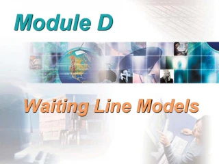 Module D Waiting Line Models - slide 1