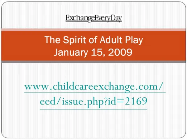 The Spirit of Adult Play January 15, 2009