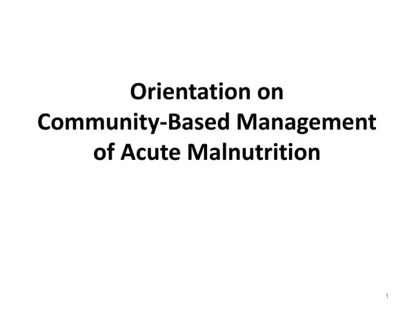 Orientation on Community-Based Management of Acute Malnutrition