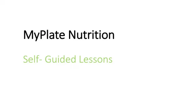 MyPlate Nutrition Self- Guided Lessons