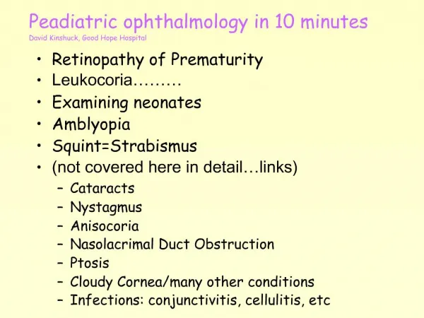 Peadiatric ophthalmology in 10 minutes David Kinshuck, Good Hope Hospital